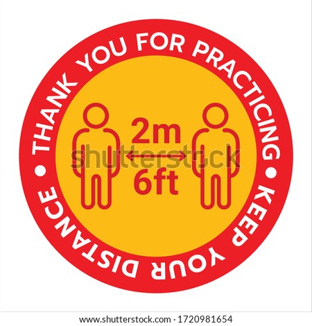 Thank You For Practicing Social Distancing Sign ,Social Distancing Signage or Floor Sticker for help reduce the risk of catching coronavirus Covid-19. Vector sign.