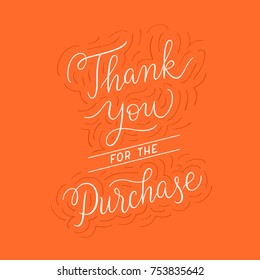 Thank you for the purchase sign. Customer service note after the order. Sale promo text. Calligraphic script with oranments / decorations / florishes. Orange bright hand drawn vector illustration icon