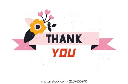 Thank you quote. Vector hand drawn lettering doodle with text, ribbon and flowers.Typography art for greeting card, banner and poster.Retro thanks message