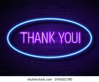 Thank You Realistic Neon Text Sign with frame isolated on brick wall background, vector design template, retro neon night signboard