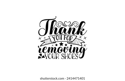 Thank you for removing your shoes - illustration for prints on t-shirt and bags, posters, Mugs, Notebooks, Floor Pillows 