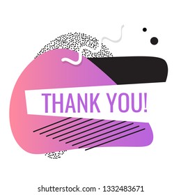 Thank you shape. Trendy 2019 gradient flat geometric print, retro style. Simple minimal pinky typography phrase. Modern Creative decoration 
