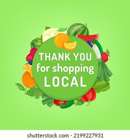 Thank you for shopping local. Locally grown label. Organic food, gardening, farming sticker. Eco-friendly emblem for fruits, vegetables production. Vector illustration isolated on a green background