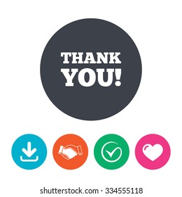 Thank you sign icon. Gratitude symbol. Download arrow, handshake, tick and heart. Flat circle buttons.
