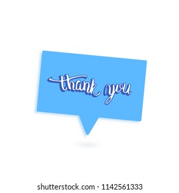 Thank you speech bubble card. Banner with handwritten lettering. Thank you phrase. Vector illustration.