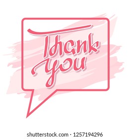 Thank you speech bubble. Vector. Hand lettering and custom typography for your designs. Thank You card.