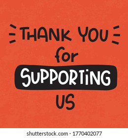 Thank you for supporting us altruism quote vector design. Charity campaign handwritten modern calligraphy gratitude message for people who help or make donation to organization or company.