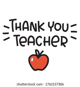 Thank You Teacher Appreciation Gift Decoration. Apple, Knowledge Symbol And Gratitude Quote Vector Design For A Kindergarten Or Pre-school Graduation.