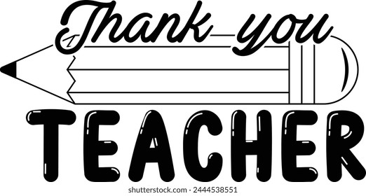 Thank You Teacher, Black Hand drawn Typographic Gratitude Quote Illustration