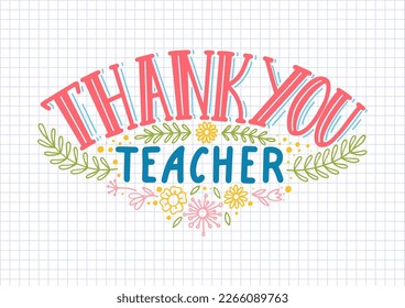 Thank You Teacher. Hand drawn lettering on paper in a cell. Teacher's Day concept