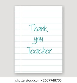 THANK YOU TEACHER Hand drawn lettering on notebook, isolated on white, vector illustration design background