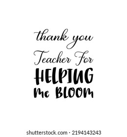 Thank You Teacher Helping Me Bloom Stock Vector (Royalty Free ...