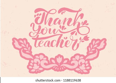 Thank You Teacher lettering design for greeting card, logo, stamp or banner. Vector illustration on  pink textured background with flowers.
