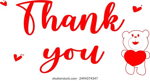 Thank you Text with Red shape Heart and Teddy Bear .