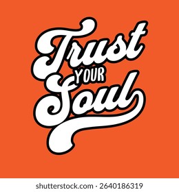 thank you text trust your soul typography t shirt design vector illustration design with orange background