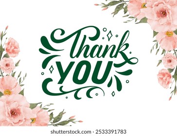 Thank You Text with Watercolor Pink Flower Arrangement, Elegant Typography Design, Soft and Charming Decor Elements, Beautiful Floral Artwork, Warm and Inviting Lettering