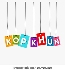 Thank you in Thai language hanging words vector, colourful words vector, Kop Khun vector isolated on white background