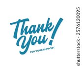 thank you, thanks for your support, thank you greeting card, thank you stock illustration. thank you for your support.