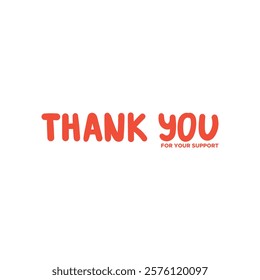 thank you, thanks for your support, thank you greeting card, thank you stock illustration. thank you for your support.