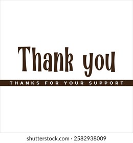 thank you, thanks for your support, thank you greeting card, thank you stock illustration.
Thank You handwritten isolated on white background