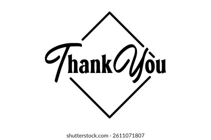 Thank You Typography, Elegant Black and White Design lettering, thanks message