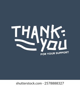 Thank You Typography Greeting Card, thank you, thanks for your support, thank you greeting card, thank you stock illustration.
