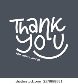 Thank You Typography Greeting Card, thank you, thanks for your support, thank you greeting card, thank you stock illustration.
