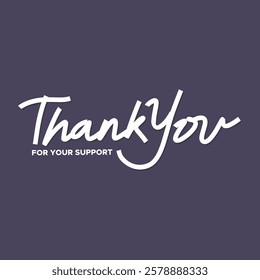 Thank You Typography Greeting Card, thank you, thanks for your support, thank you greeting card, thank you stock illustration.
