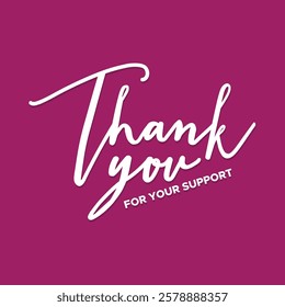 Thank You Typography Greeting Card, thank you, thanks for your support, thank you greeting card, thank you stock illustration.
