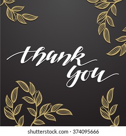 Thank You vector hand signature calligraphic lettering on black background with gold floral ornament. Handmade postcard.