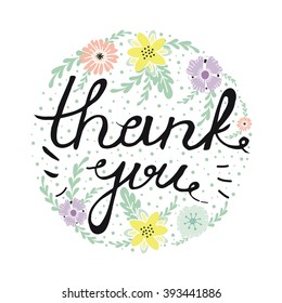 Thank you. Vector illustration with cute flowers and calligraphy. Lettering. Inspiration, motivation. 