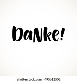 Thank you vector lettering in german: Danke! Hand drawn phrase. Handwritten modern brush calligraphy for invitation and greeting card, t-shirt, prints and posters