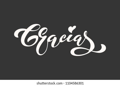 Thank you vector lettering in spanish: Gracias. Modern brush calligraphy. Hand drawn design elements. Logos and emblems for invitation, greeting card, t-shirt. Vector illustration.