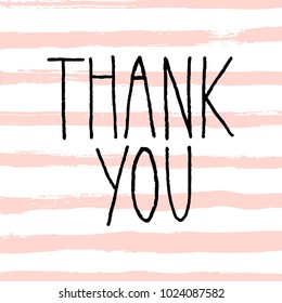 Thank You. Vector poster calligraphy. Textured handdrawn background. Soft grunge brush stripes elements. Isolated typography card with abstract decor. Design lettering for t-shirt,postcard,web project