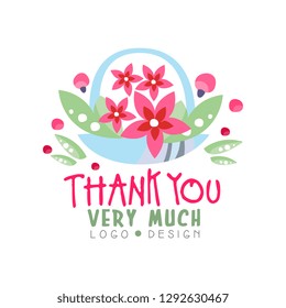 Thank You Very Much logo design, holiday card, banner, invitation with lettering, colorful label with floral elements vector Illustration