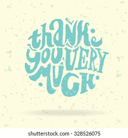 Thank you very much. Typographical Vector Background. Handmade calligraphy.