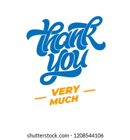 THANK YOU VERY MUCH typography. Vector template for banner, poster, invitation, greeting card, postcard. Hand lettering on white isolated background. Vector illustration. EPS10