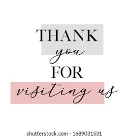 Thank you for visiting us vector quote calligraphy card, banner or poster lettering vector design. 