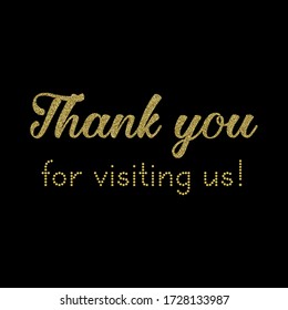 Thank you for visiting us vector quote, golden text on black background