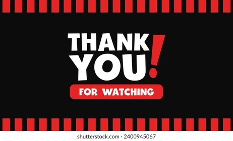 Thank you for watching text with black background and red striped frame. Perfect for the end of a video svg