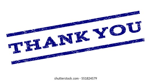 Thank You watermark stamp. Text tag between parallel lines with grunge design style. Rubber seal stamp with unclean texture. Vector navy blue color ink imprint on a white background.