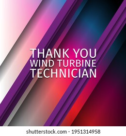 thank you Wind Turbine Technician. Geometric design suitable for greeting card poster and banner