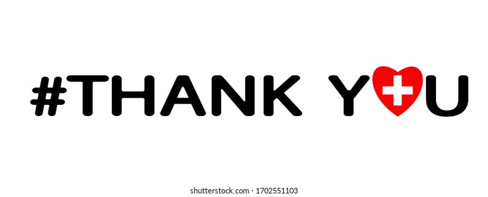 Thank you for the work of doctors, nurses, ambulance workers. Thanksgiving for helping treat people with coronavirus. Thank you text, hash tag (hashtag). Black letters and red heart with a white cross