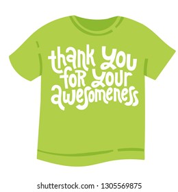 Thank you for your awesomeness - T shirt with hand drawn vector lettering. Funny quote about appreciation, gratitude, gratefulness. Quote for a party, social media, gift. Modern typography layout.