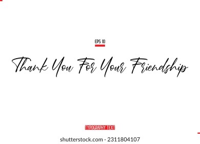 Thank You For Your Friendship Text Typography Lettering Quote About Friendship