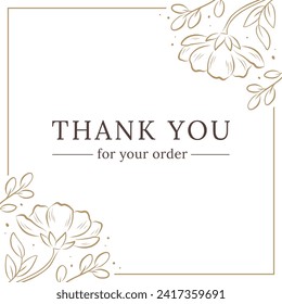 Thank you for your order card template with flower corner side decoration. Vector background with hand drawn flowers in linear style. Luxury minimal design for print, social media, advertisement. 