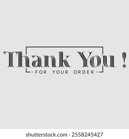 Thank You for Your Order. Elegant Thank You for Your Order Design with Stylish Graphics. Sophisticated Thank You for Your Purchase Image with Modern Elements. Chic Thank You for Your Order Graphic