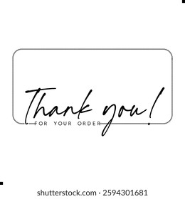 Thank You for Your Order. Elegant Thank You for Your Order Design with Stylish Graphics. Sophisticated Thank You for Your Purchase Image with Modern Elements. Chic Handwriting Thank you note