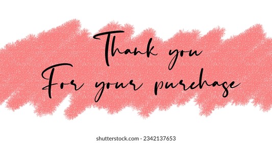 Thank you for your purchase with crayon or chalk style 