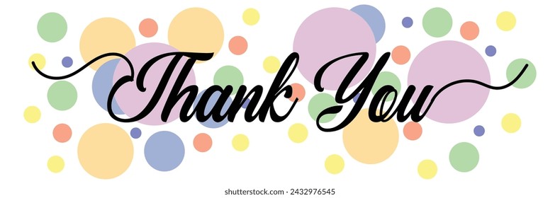 Thank you for your support lettering with message bubbles on a white background. Modern typography. Thank you for the colorful calligraphy design of greeting cards. Vector illustration. Eps file 496.